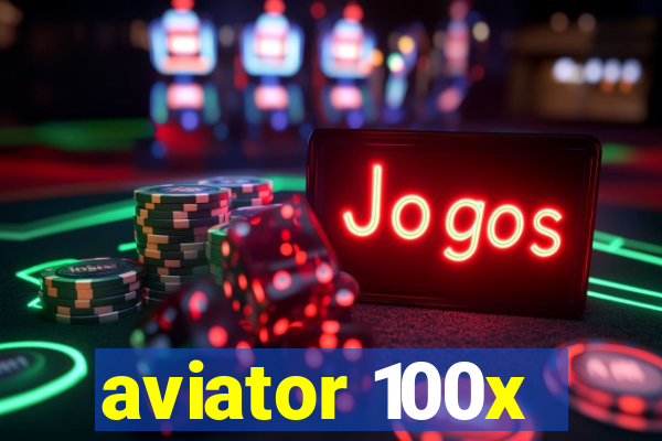 aviator 100x